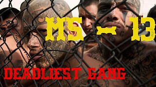 MS-13: THE DEADLIEST GANG