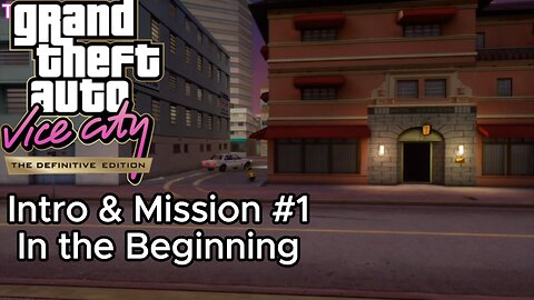 Grand Theft Auto Vice City Definitive Edition Mission #1 In the Beginning...