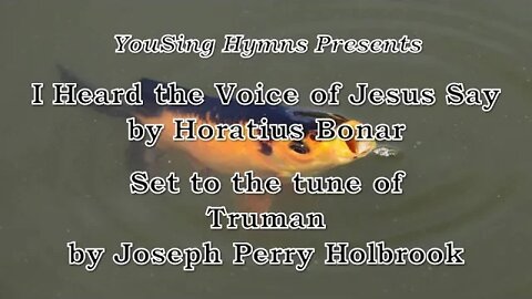 I Heard the Voice of Jesus Say (Truman)