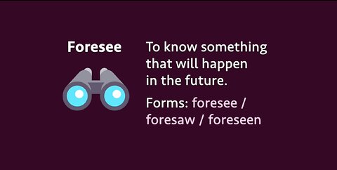 Irregular verb: Foresee / foresaw / foreseen (meaning, forms, examples, pronunciation)