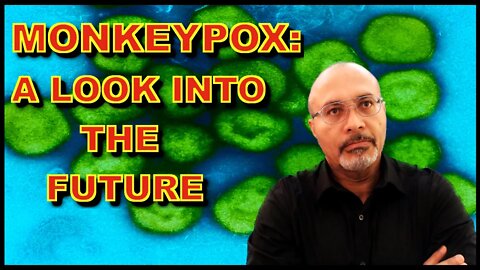 Monkeypox (What the Future Holds)