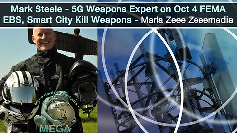 October 4, 2023 Mark Steele - 5G Weapons Expert Elaborates on Oct 4 FEMA EBS, Smart City Kill Weapons, the CV19 Injections, LED Street Lights, Mind Control and Mass Depopulation