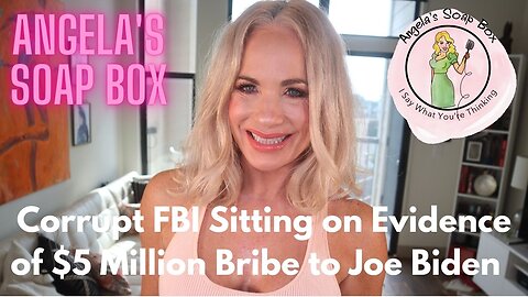 Corrupt FBI Sitting on Evidence of $5 Million Bribe to Joe Biden