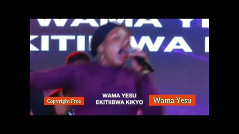 Wama Yesu - Copyright Free Gospel.