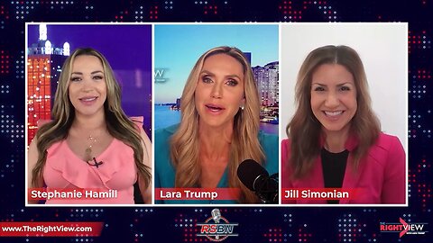 The Right View with Lara Trump, Jill Simonian, & Stephanie Hamill 5/2/13