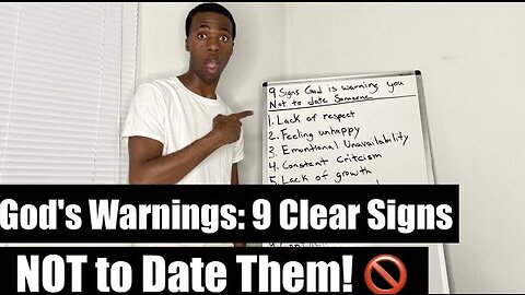 9 CLEAR SIGNS GOD IS WARNING YOU NOT TO DATE SOMEONE | PAY ATTENTION!