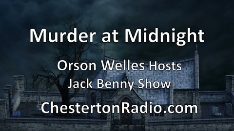 Murder at Midnight - Orson Welles Hosts Jack Benny Show