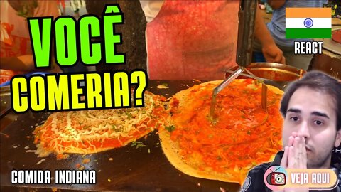 VOCÊ COMERIA? Tem OPÇÕES para TODOS OS GOSTOS! Reagindo a COMIDAS DE RUA INDIANAS | Veja Aqui Reacts