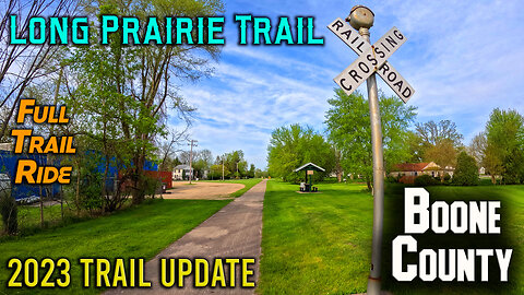 Long Prairie Trail: 2023 Trail Update - Full Trail - Round Trip - May 2023