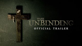 The Unbinding Official Trailer