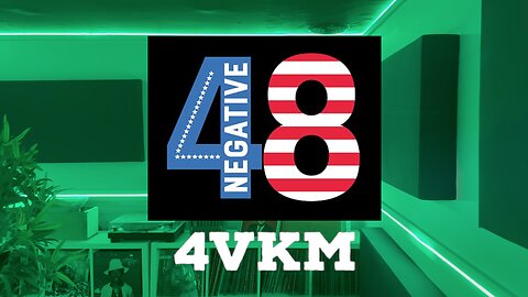 40 Days of 4VKM - Episode 23: 1 on 1 with Negative 48