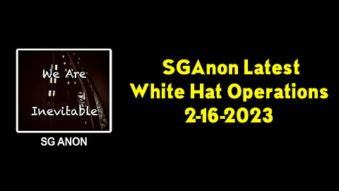 SGAnon Latest White Hat Operations Feb 16.