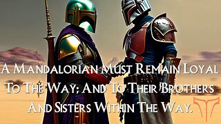 Mandalorian Sermon 10; Tenet 10: Remain Loyal