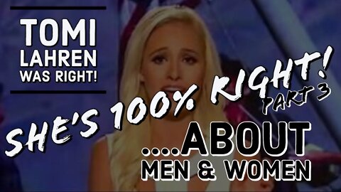 TOMI LAHREN was RIGHT: Wo(MEN) are TRASH!