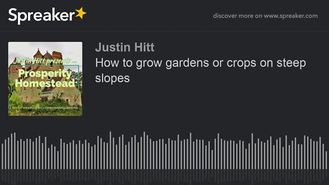 How to grow gardens or crops on steep slopes