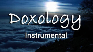 Doxology -- Instrumental Hymn