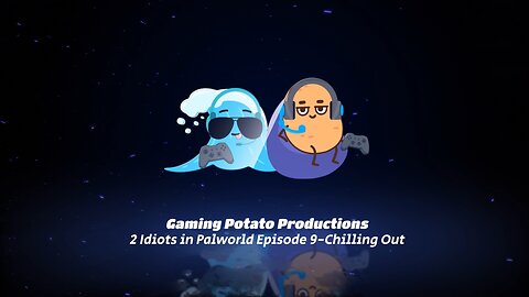2 Idiots in Palworld Episode 9-Chilling Out