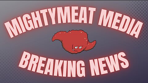 This week in news - MightyMeat Meat-ia