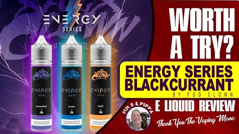 Is This E-Juice Worth A Try? Energy Series Black Currant by The Fog Clown