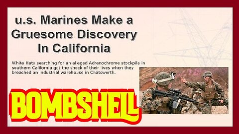 BOMBSHELL: u.s. Marines Make Gruesome Discovery in Southern California