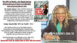 Dr. Steph Ardrey on The 9P's to Profit Pt. 3 - Making Money Fridays