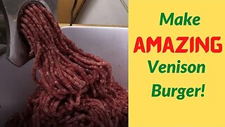 Make Amazing Venison Burger!