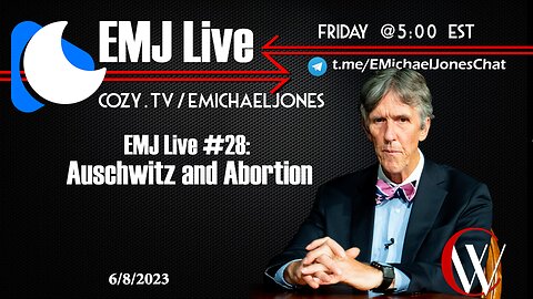 EMJ Live #28: Auschwitz and Abortion