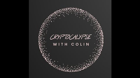 Cryptocalypse w/ Colin S 1 E 2