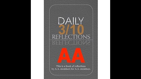 Daily Reflections - March 10 – A.A. Meeting - - Alcoholics Anonymous - Read Along