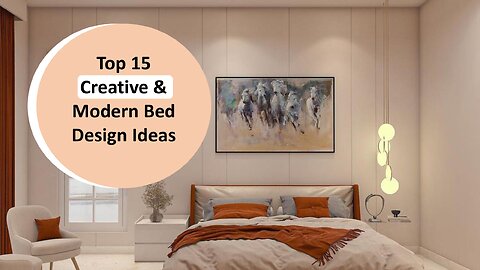 Top 15 Creative & Modern Bed Design Ideas