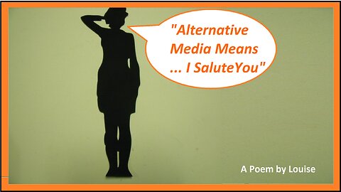 “Alternative Media Means – I Salute You”