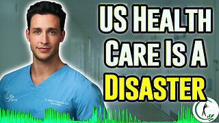 Dr. Mike: The US Health Care System Is Broken