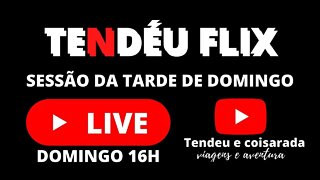 SESSÃO DA TARDE DE DOMINGO - TENDÉU FLIX - MELHORES CAMPNG DO RS - MINISÉRIE ESPECIAL #camping