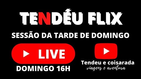 SESSÃO DA TARDE DE DOMINGO - TENDÉU FLIX - MELHORES CAMPNG DO RS - MINISÉRIE ESPECIAL #camping