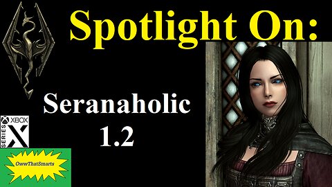 Skyrim - Spotlight On: Seranaholic 1.2