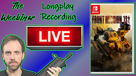 Front Mission 1st: Remake - Live Longplay Recording (NSFW)