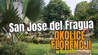 San Jose del Fragua⏐Zwiedzam okolice Florencji w stanie Caqueta⏐ KOLUMBIA 🇨🇴 w 2023