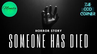Horror Story - Someone Has Died