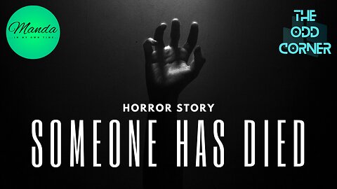 Horror Story - Someone Has Died