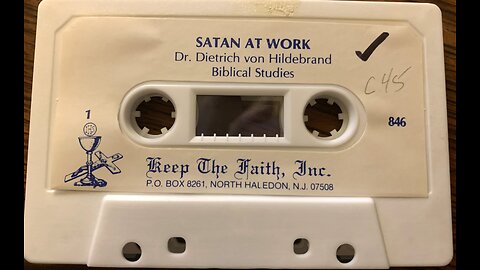 Dr. Dietrich von Hildebrand "Satan at Work, Biblical Studies," pt. 2