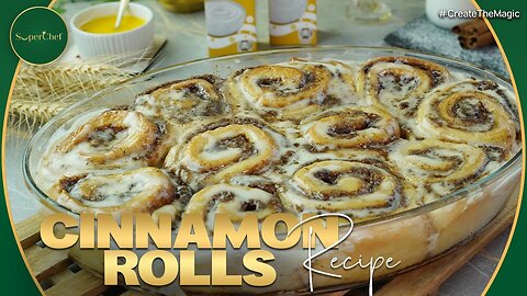 Classic Cinnamon Rolls Recipe By SuperChef