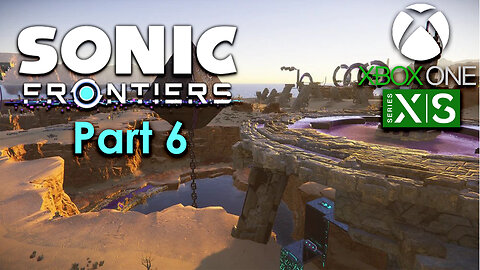 Sonic Frontiers Xbox Gameplay Part 6 - Ares Island 3-4