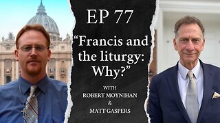 “Francis and the liturgy: Why?”