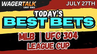 LAST CALL: MLB | UFC 304| LEAGUE CUP BEST BETS