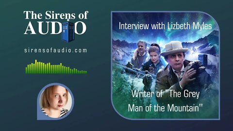 Interview: Lizbeth Myles - Big Finish Writer // Doctor Who : The Sirens of Audio Episode 37