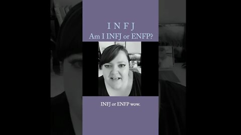 Am I an INFJ or an ENFP? | MBTI infj Personality