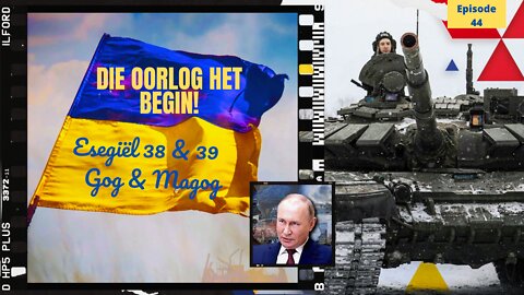 Die oorlog is hier- Is hierdie dalk die begin van die Gog Magog oorlog? Episode 44 A & W