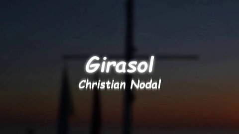 Christian Nodal - Girasol (Lyrics)