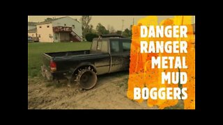 DANGER RANGER 22.5 METAL MUD BOGGERS PART 2