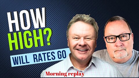 How HIGH will mortgage rates go? = Morning replay. Arizona Real Estate Market Update 2023